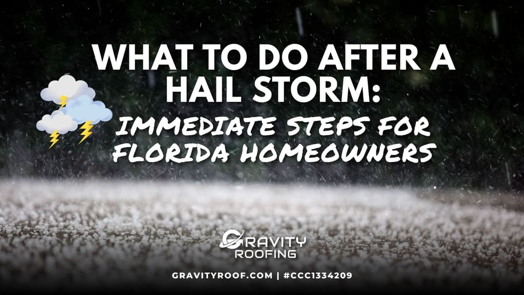 What to do after a hail storm on a Central Florida home